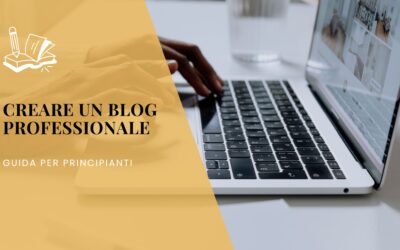 Come creare un blog professionale?